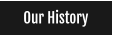 Our History
